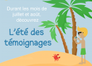 L'été des témoignages